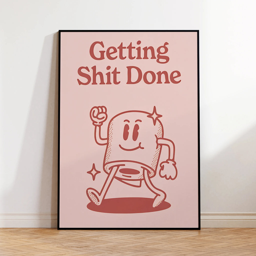Getting Shit Done Wall Art Prints Canvas Poster for Living Room Decor